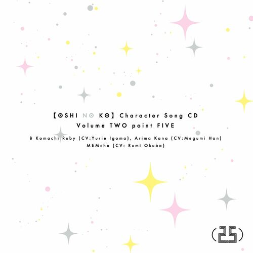 [Oshi no Ko] Character Song CD Vol.2.5
